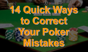 14 Ways to Fix Poker Mistakes