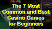 7 Most Common Games for Beginners