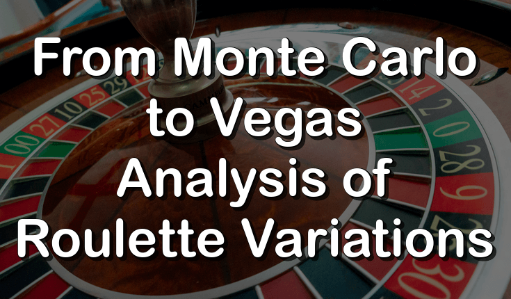Analysis of roulette variations
