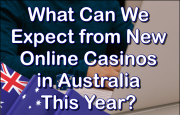 New Online Casinos in Australia Expectations