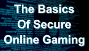 Basics of Secure Gaming