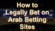 How to Legally Bet on Arab Sites