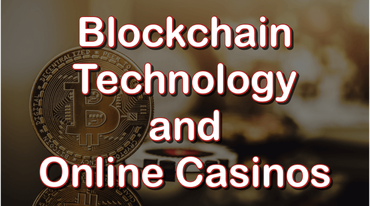 Blockchain technology and online casinos