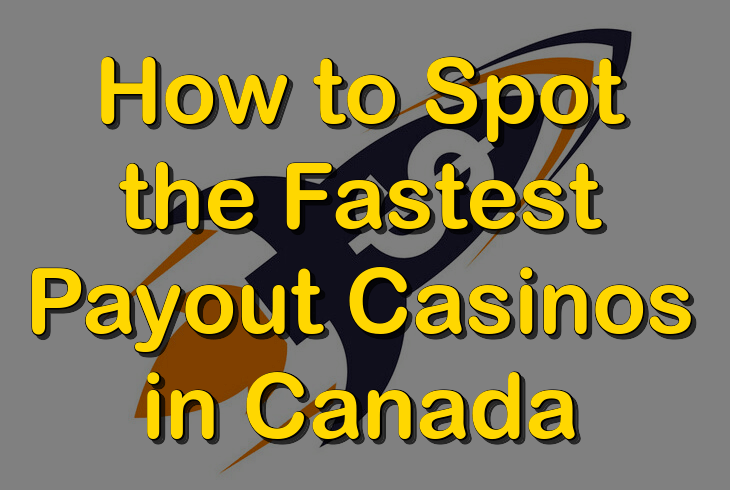 How to spot the fastest payout casinos in Canada