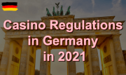 Casino Regulations - Germany 2021