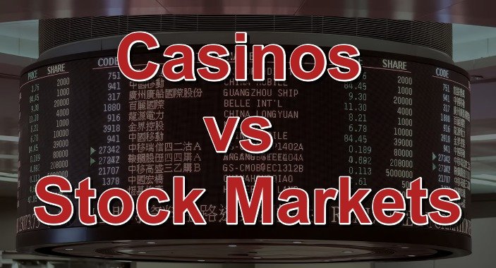 Casinos vs Stock Markets