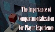 Compartmentalization for Player Experience