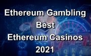 Ethereum Gambling - Best Ethereum Casinos