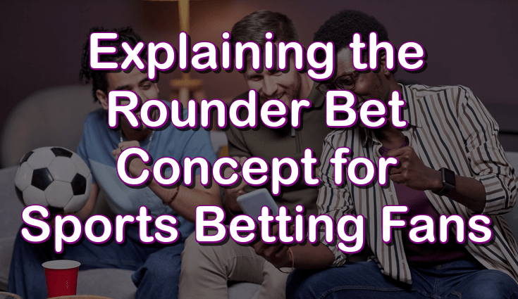 Explaining the tounder bet concept to sports betting fans