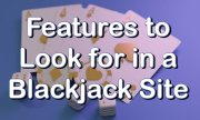 Features of a Blackjack Site