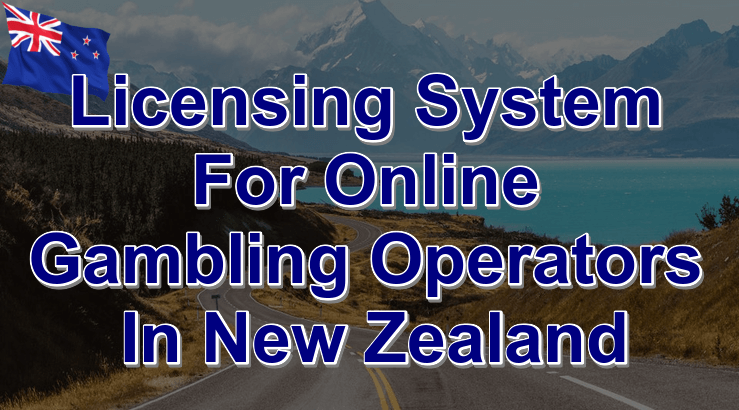Licensing system for online gambling operators in New Zealand
