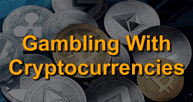 Gambling with Cryptocurrencies