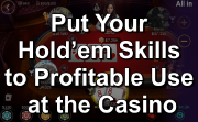 Put Hold’em Skills at the Casino