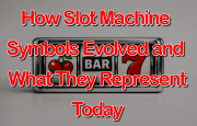 How Slot Machine Symbols Have Evolved