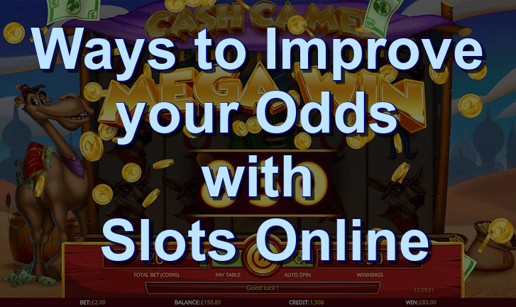 Ways to improve your odds with slots online