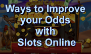 Improve your Odds with Slots Online