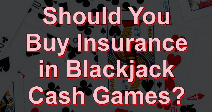 When to opt for Insurance in Blackjack