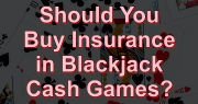 When to opt for Insurance in Blackjack