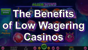 Low Wagering Casinos