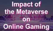 Impact of the Metaverse on Online Gaming