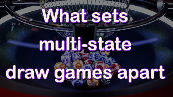 What sets multi-state draw games apart