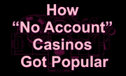 No Account Casinos