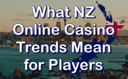 What NZ Online Casino Trends Mean for Players