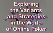Variants and Strategies of Online Poker