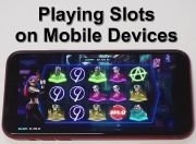 Playing Slots on Mobile Devices