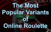 Most Popular Variants of Online Roulette