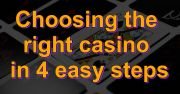 4 Steps to Choose the Right Casino