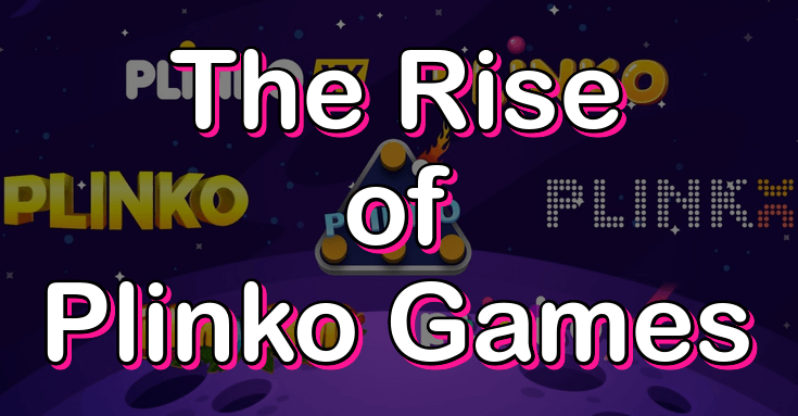 The rise of plinko games