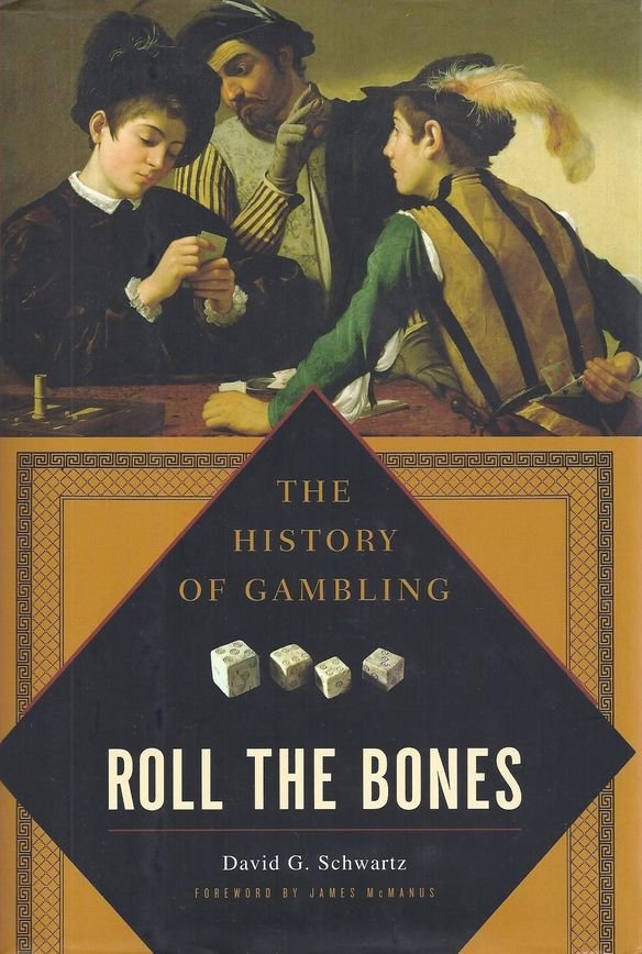 Roll the Bones: The History of Gambling
