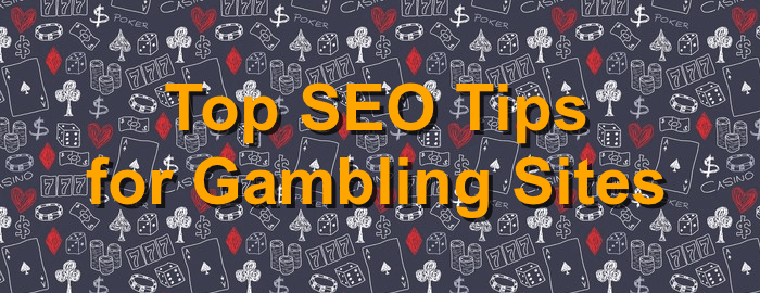 Top SEO Tips for Gambling Sites