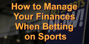 Manage Your Finances When Betting on Sports
