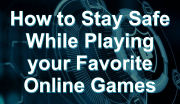 Stay Safe While Playing Online Games
