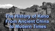 The History of Keno - From Ancient China to Modern Times