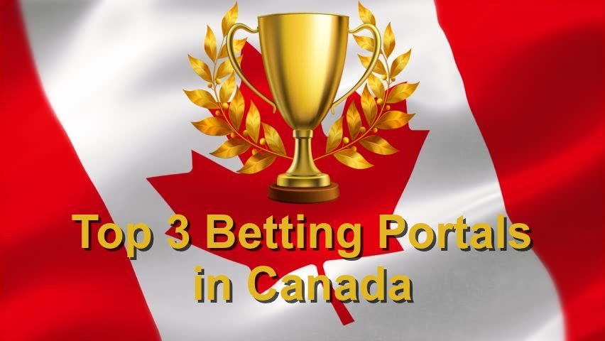 Top 3 Betting Portals in Canada