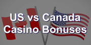 US vs Canada Casino Bonuses
