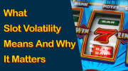 What Slot Volatility Means