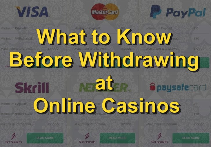 What to know before to withdrawing at online casinos